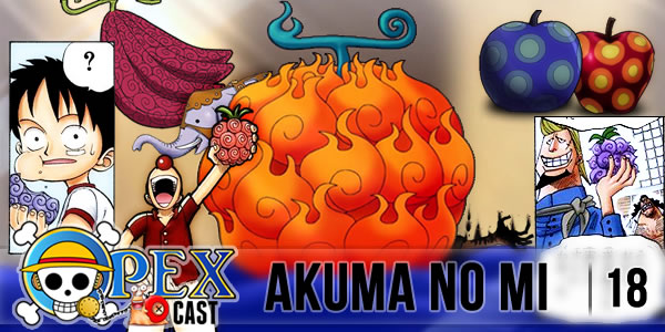 OPEXCast #18 – Akuma no Mi